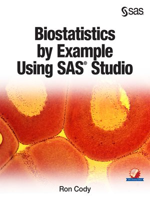 cover image of Biostatistics by Example Using SAS Studio